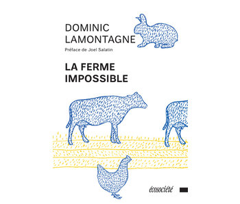 La ferme impossible - Dominic Lamontagne