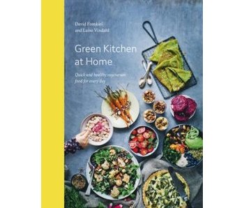 Green Kitchen at Home - David Frenkiel, Luise Vindhal