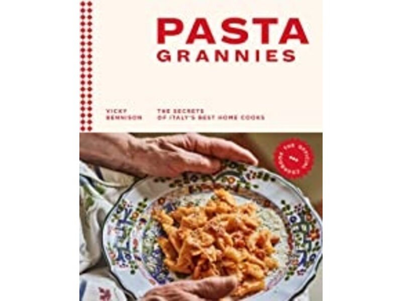 Hardie Grant - Chronicle Books Pasta Grannies: The Official Cookbook - Vicky Bennison