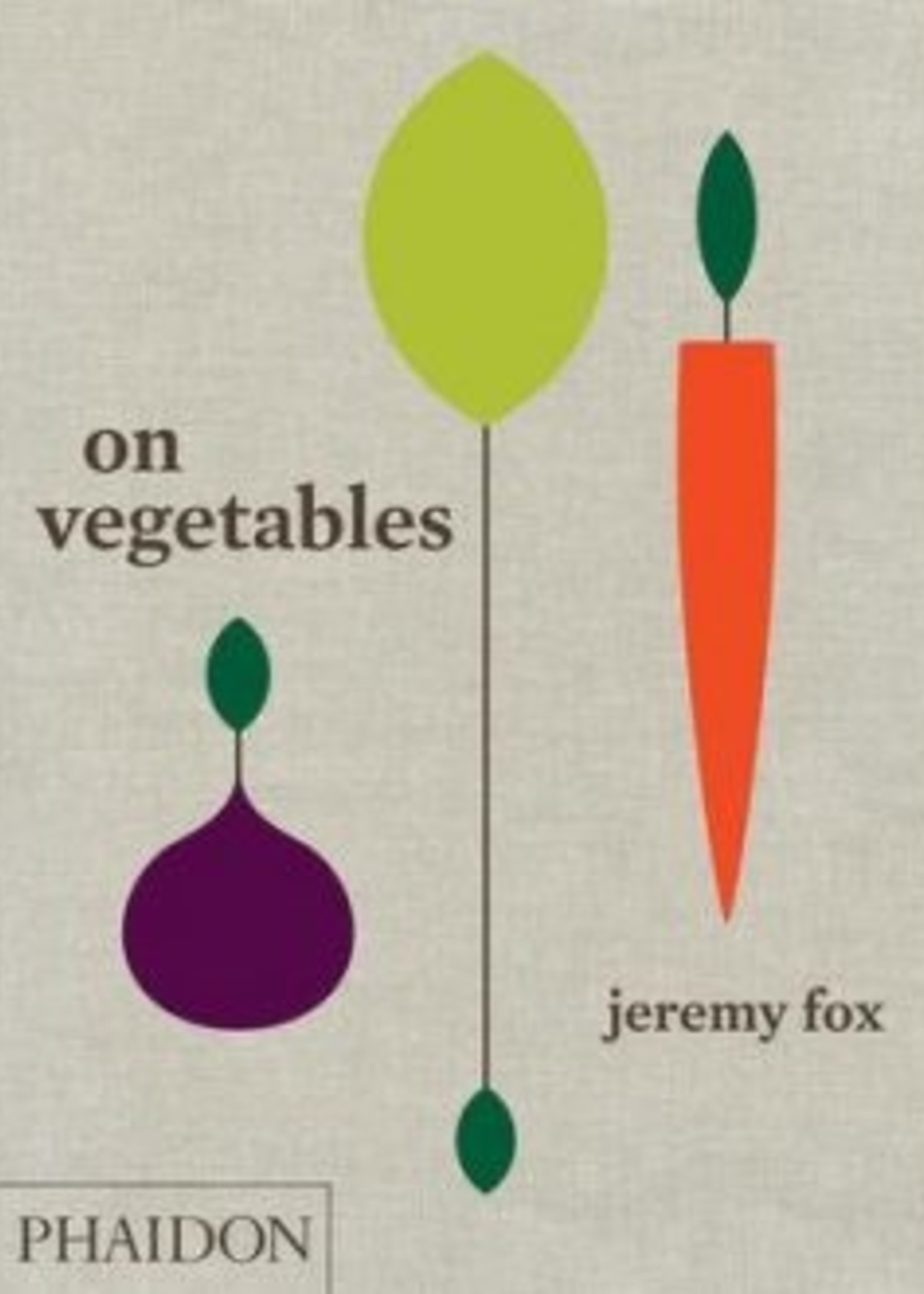 phaidon On Vegetables - Jeremy Fox