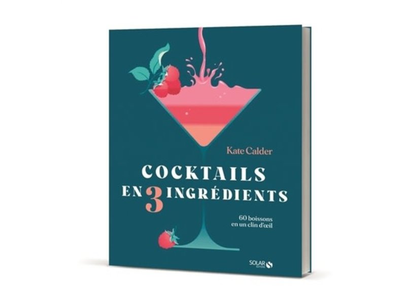 Solar Éditions Cocktails en 3 ingrédients - Kate Calder