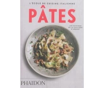 L'école de cuisine italienne: Pâtes - Phaidon