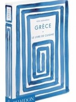 phaidon Grèce le livre de cuisine - Vefa Alexiadou