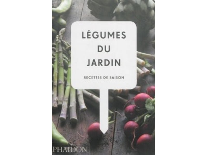 phaidon Légumes du jardin: recettes de saison - Phaidon