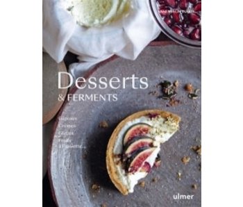 Desserts et Ferments - Vanessa Lépinard