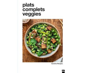 Plats complets veggies - Caroline Recipes