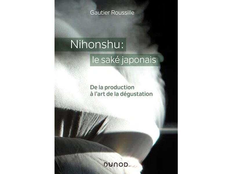 Dunod Nihonshu: le saké japonais - Gautier Roussille