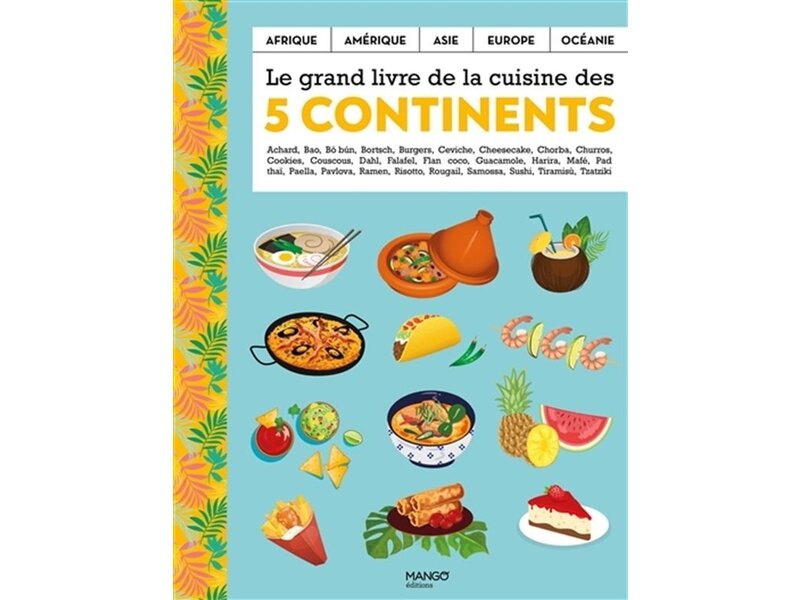 Éditions Broquet Le grand livre de la cuisine des 5 continents