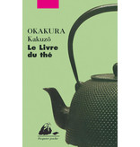 Éditions Philippe Picquier Le livre du thé - Okakura Kakuzô