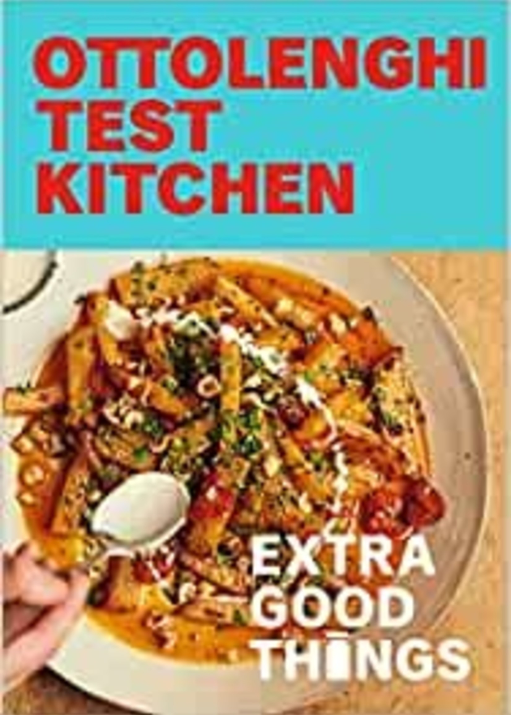 Appetite By Random House Ottolenghi Test Kitchen: Extra Good Things - Noor Murad , Yotam Ottolenghi
