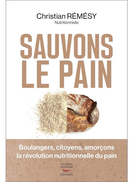 Sauvons le pain ! - Christian Rémésy