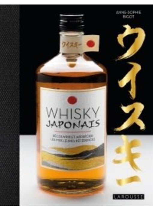 Whisky japonais: découvrir et apprécier les meilleures référence - Anne-Sophie Bigot