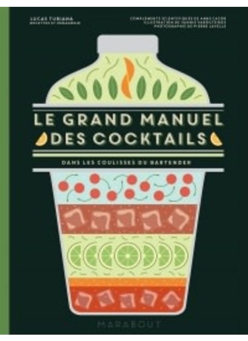Le grand manuel des cocktails - Guillaume Gerbois