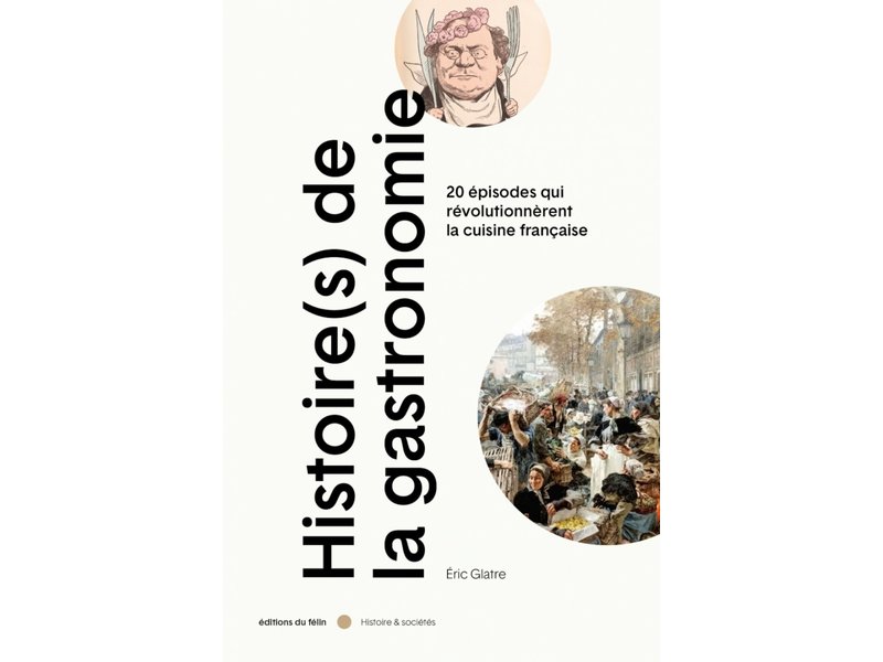 Éditions Philippe Picquier Histoire(s) de la gastronomie - Éric Glatre