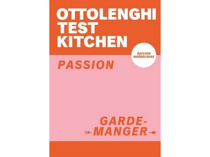 ko éditions Ottolenghi Test Kitchen : Passion garde-manger - Yotam Ottolenghi