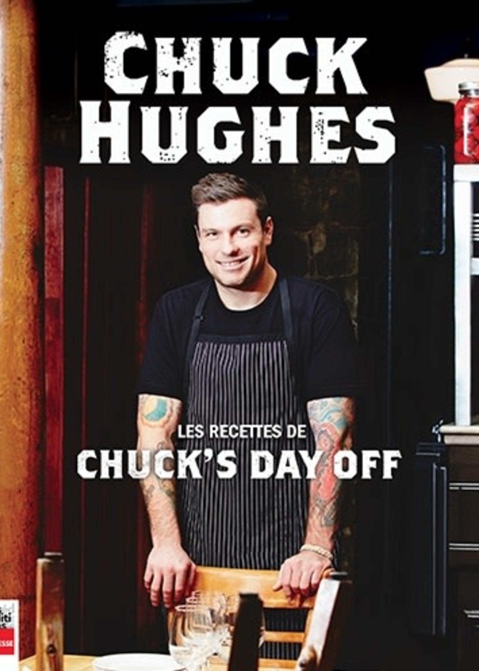 la presse Les recettes de Chuck's day off - Chuck Hughes