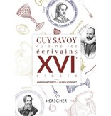 Herscher Guy Savoy cuisine les écrivains du XVIe siècle - Guy Savoy
