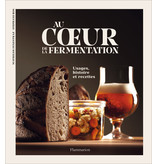 Flammarion Au coeur de la fermentation - Mathilde Fenestrez, Stéphanie Ros