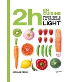 Hachette 2h en cuisine pour toute la semaine light - Caroline Pessin