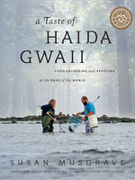 A Taste of Haida Gwaii - Susan Musgrave