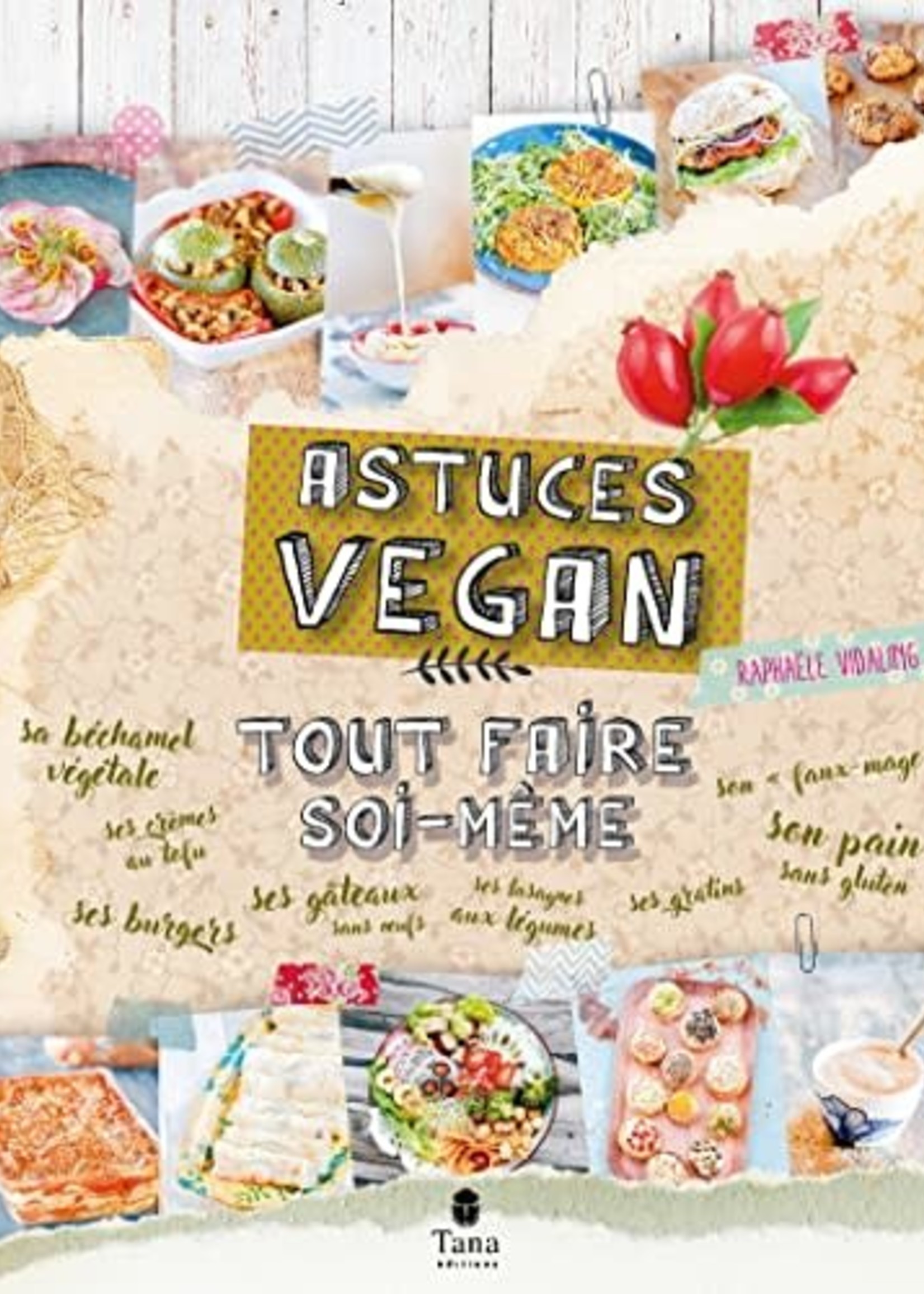Tana éditions Astuces Vegan - Raphaelle Vidaling