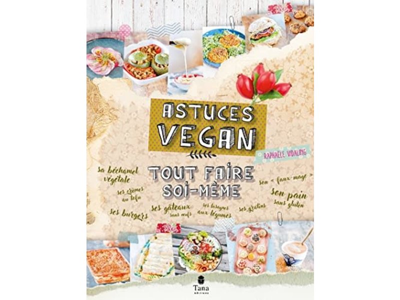 Tana éditions Astuces Vegan - Raphaelle Vidaling