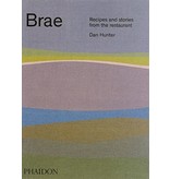 phaidon Brae : Recipes and Stories from the Restaurant - Dan Hunter