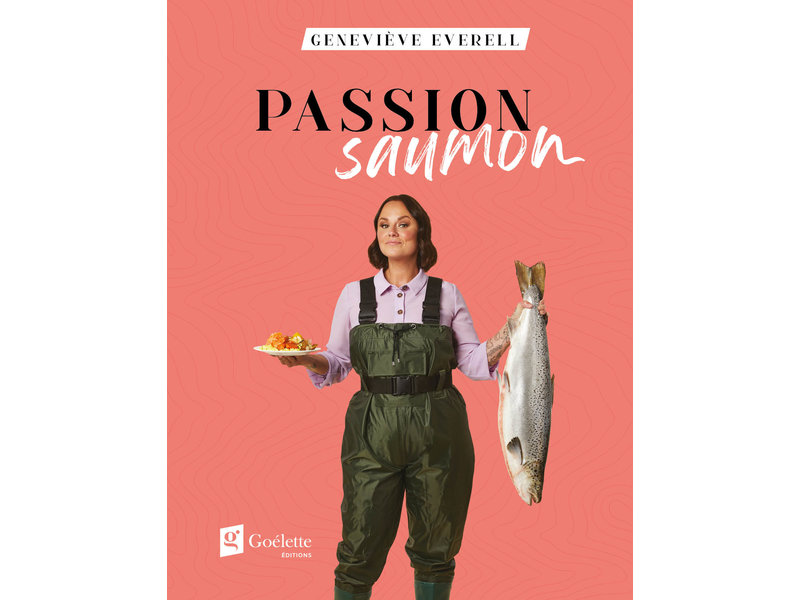 Goélette Éditions Passion saumon - Geneviève Everell