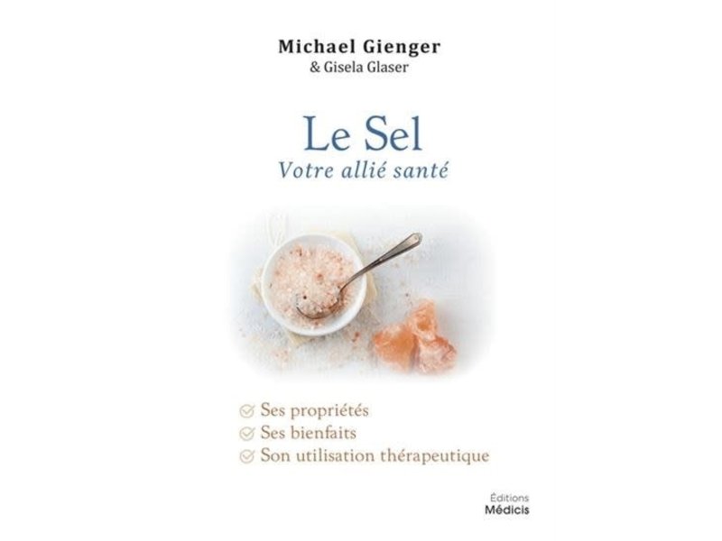 Medicis Le sel, votre allié santé - Michael Gienger, Gisela Glaser