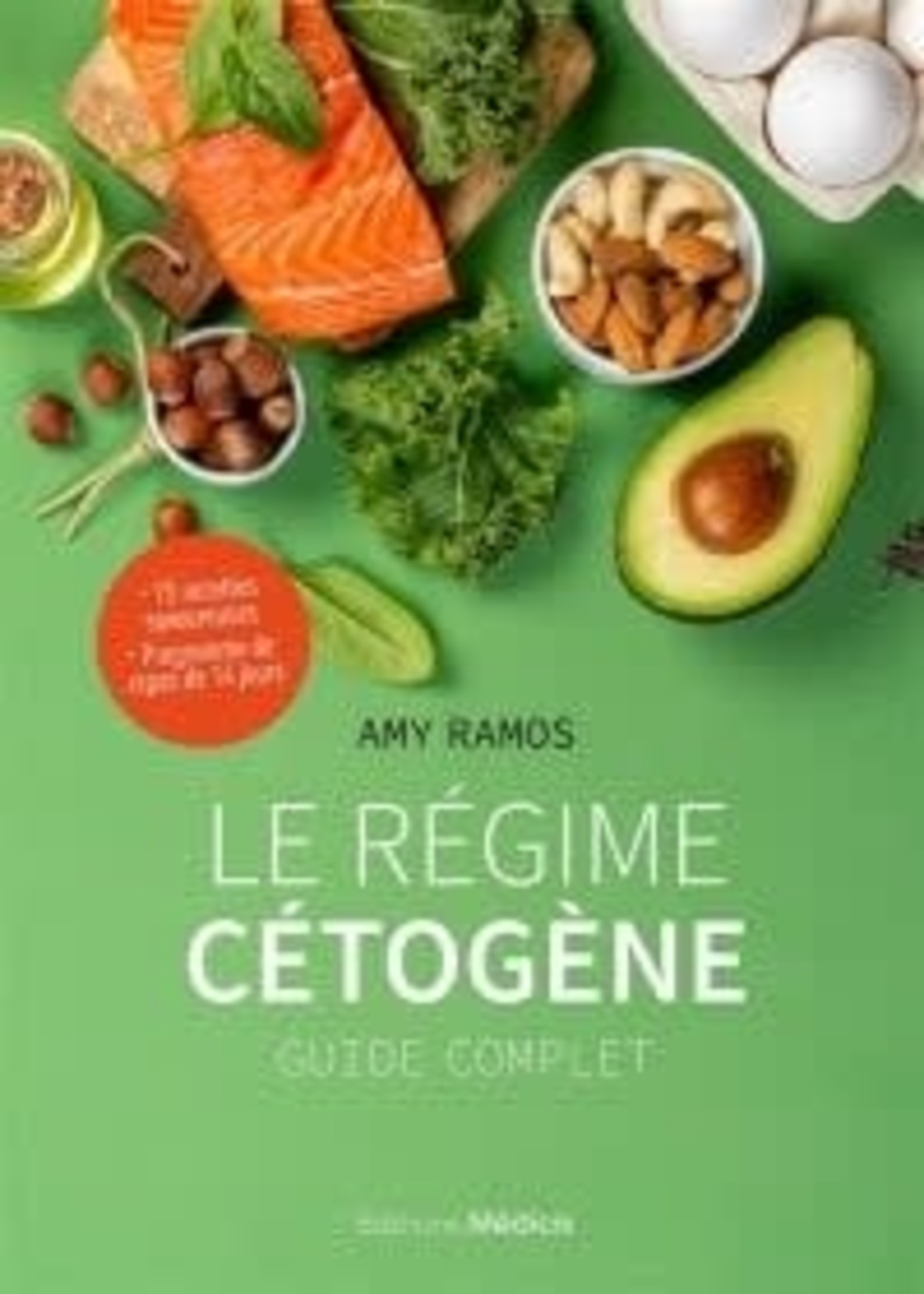 Medicis Le régime cétogène : guide complet - Amy Ramos