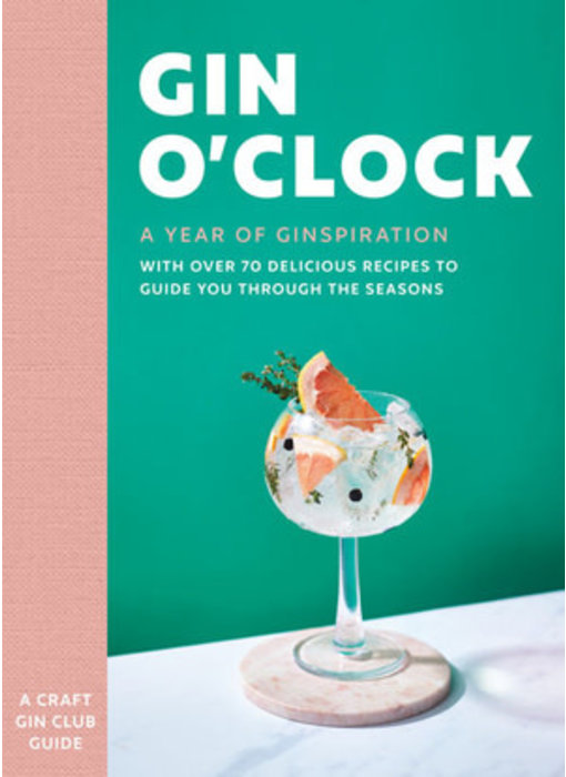 Gin O’clock: A Year of Ginspiration - Craft Gin Club