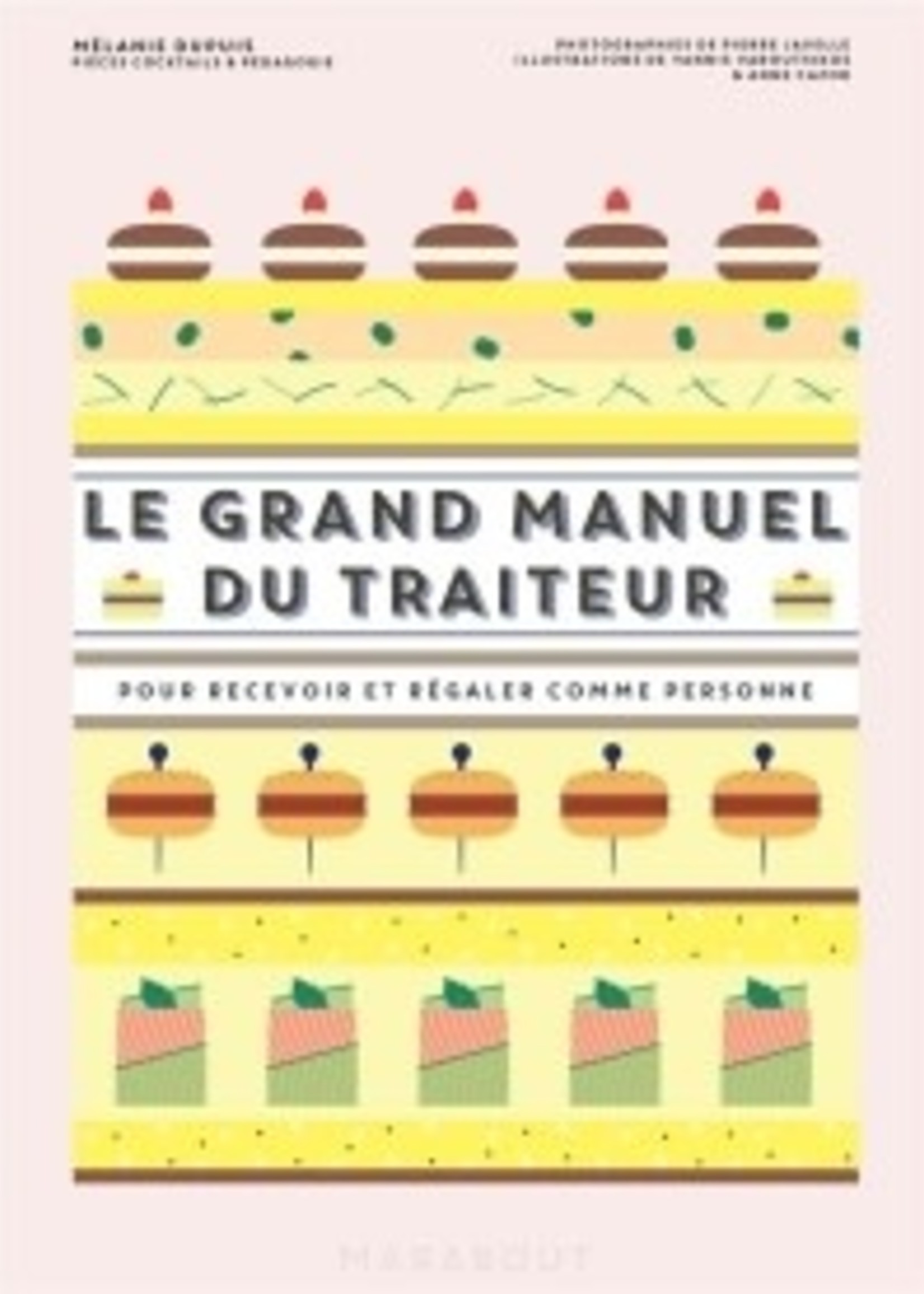 Marabout Grand manuel du traiteur - Mélanie Dupuis