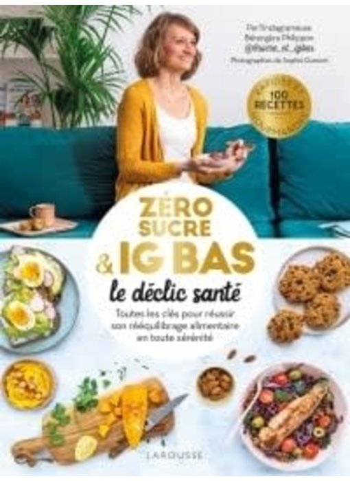 Zéro sucre et IG bas : le déclic santé - Bérengère Philippon, Sophie Dumont