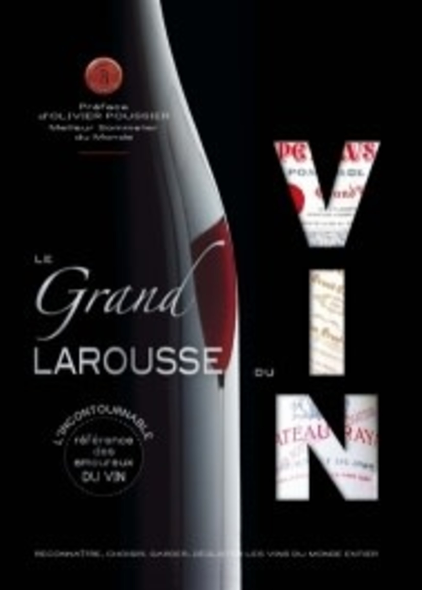 Le grand Larousse du vin - Olivier Poussier