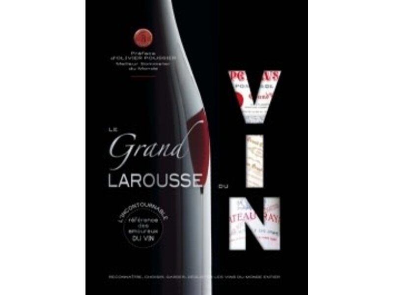 Le grand Larousse du vin - Olivier Poussier