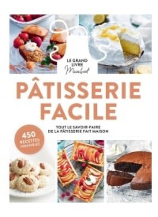 Le grand livre marabout de la pâtisserie facile - Marabout