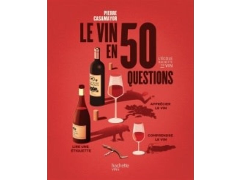 Le vin en 50 questions -  Pierre Casamayor, Fortifem