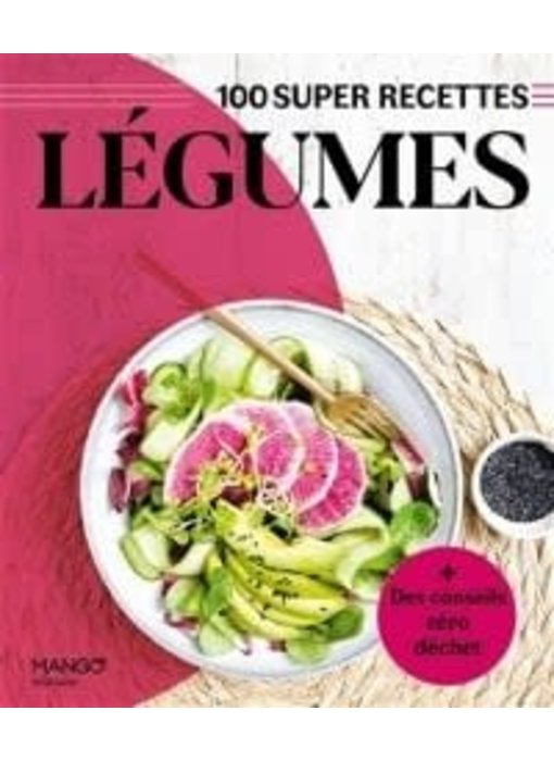 Légumes: 100 super recettes - Gema Gomez