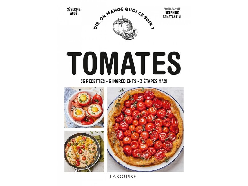 Larousse Tomates - Séverine Augé, Delphine Amar-Constantini