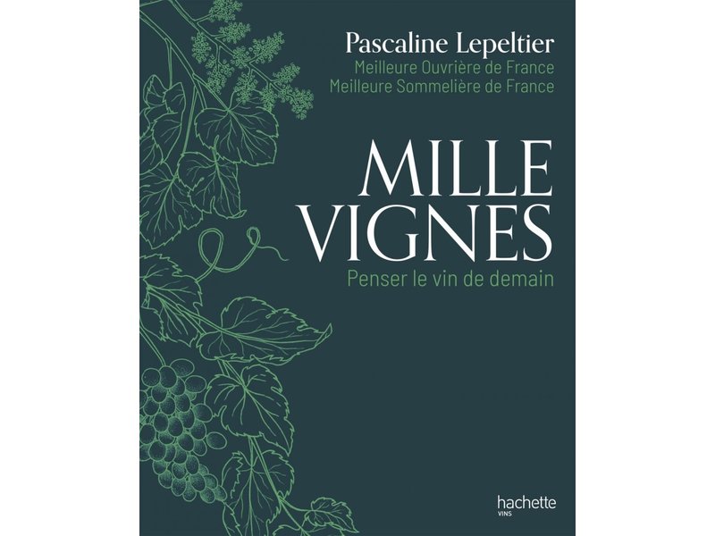 Hachette vins Mille vignes - Pascaline Lepeltier