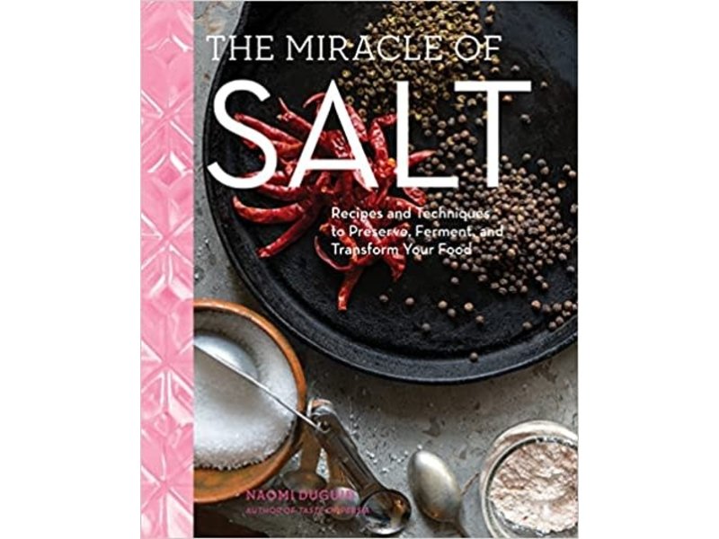 The Miracle of Salt - Naomi Duguid