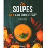 Alpen Les Soupes: 100 % réconfortantes et santé - Alice Delvaille