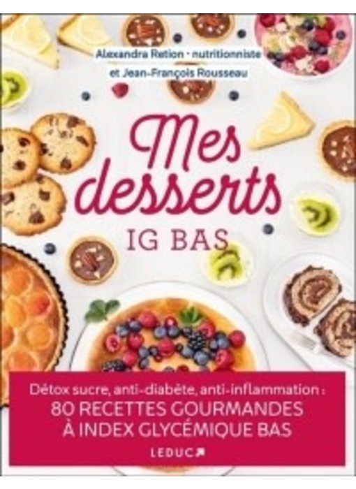 Mes desserts IG bas - Alexandra Retion, Jean-François Rousseau