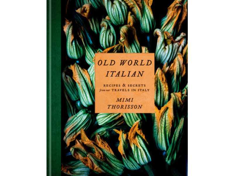 Appetite By Random House Old World Italian - Mimi Thorisson