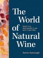 artisan The World of Natural Wine - Aaron Ayscough