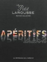 Larousse pratique Petit larousse apéritifs dînatoires collector - Collectif