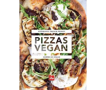 Pizzas vegan: comme en Italie - Stéphanie Tresch-Medici