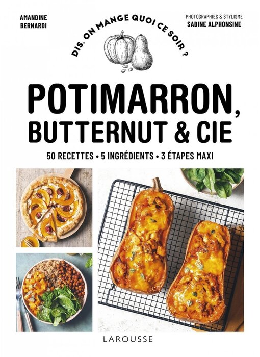 Potimarron, butternut & Cie - Amandine Bernardi, Sabine Alphonsine