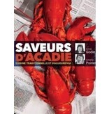éditions LGO Saveurs d'Acadie: cuisine traditionnelle et d'aujourd'hui - Anne Godin, Amélie Poirier