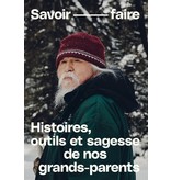 Cardinal Savoir faire: Histoires, outils et sagesse de nos grands-parents - Eugénie Émond